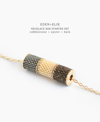 EDEN + ELIE Necklace Bar 3 bead starter set - cobblestone + oyster + bark