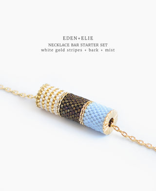 EDEN + ELIE Necklace Bar 3 bead starter set - mist + bark + white gold striped